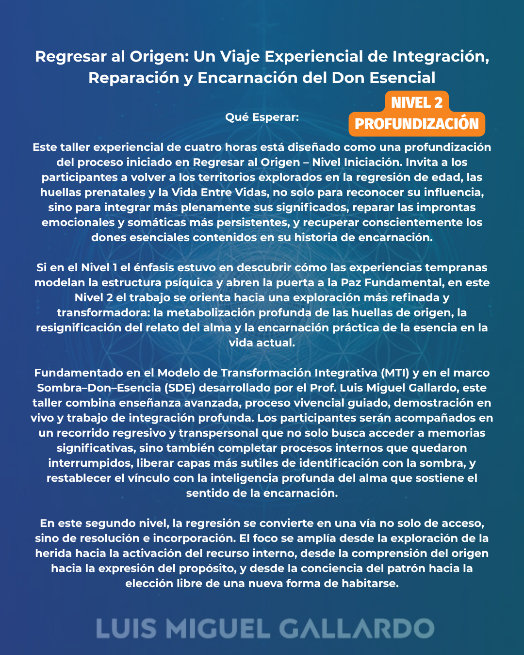 Taller Nivel 2: Regresar al Origen. / Workshop Level 2 – Initiation Return to Origin.